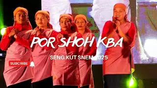 || por shoh kba 🎼🎶 || Seng Kut Snem 2025 #meghalaya #sengkhasi #niamkhasi #meghalaya #eastkhasihills