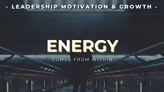 ENERGY - Inspirational Leadership Video