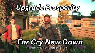 Far Cry New Dawn: Upgrade Prosperity; Story Mission.