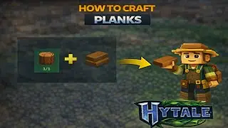 How to Craft Planks in Hytale (Step by Step)