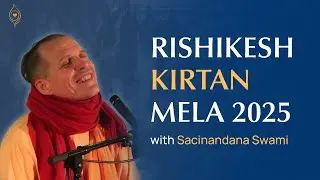 Rishikesh Kirtan Mela | Sacinandan Swami | Bhakti Yoga Rishikesh