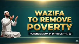 21   Powerful Wazifa to Remove Poverty and Hardship &ndash; Patience and Dua in Difficult Times