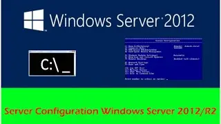 WINDOWS SERVER 2012   SCONFIG MENU COMMAND