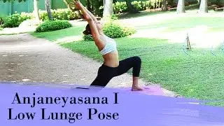Yoga Asana - Anjaneyasana I (Low Lunge Pose) - Strengthens the Calf muscles