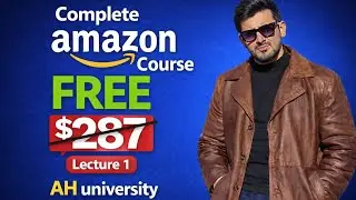 FREE Amazon FBA Private Label | Complete Course | Lecture 1 | AH University