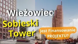 Wieżowiec Sobieski Tower CORAZ BLIŻEJ Powstania! Inwestor Ogłasza Plan na Finansowanie Budowy!