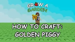 Golden Piggy Power - This Mythical Pet Is Insane! How to Craft the Golden Piggy in Grow a Garden