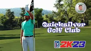 PGA Tour 2K23 - Quicksilver Golf Club - Course Review & Playthrough