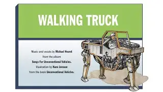 Walking Truck - Michael Hearst - Songs For Unconventional Vehicles