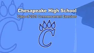 Chesapeake High School Commencement 2025