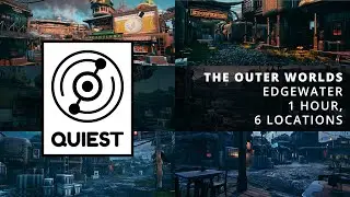 [ The Outer Worlds ] Edgewater, 1 Hour, 6 Locations [ Ambience and Music ]