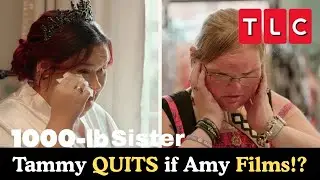 Shocking 1000-Lb Sisters Season 8: Tammy QUITS if Amy Films?! 😱