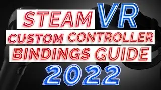 2022 Custom SteamVR Hp controller bindings set up / HP Reverb G2 & WMR