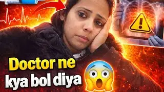 Doctor ke paas Emergency me jana pada | Ye sab achanak hua 😢