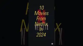 10 movies from Netflix in 2024 #netflix #netflixmovie #dshortx