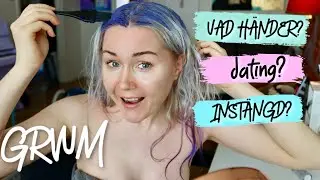 GRWM - BLEKER HÅRET & life update (plus en liten ful låt)