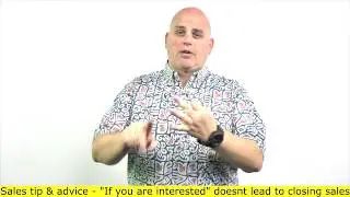 Worst phrases for salespeople - If you are interested - Scott Sylvan Bell