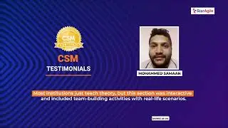 Certified Scrum Master (CSM) Course Testimonial by Mohammed Samaan | StarAgile Reviews