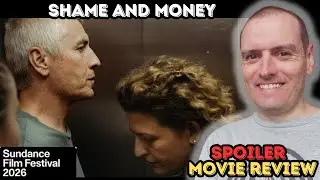 Shame and Money - Movie Review (Sundance 2026)
