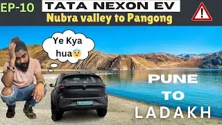 Episode -10 Electric Explorer: Pune to Leh Ladakh Road trip in EV Nexon #ladakhtrip #nexonev #evride