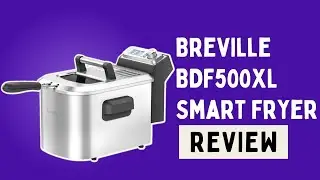 Обзор фритюрницы Breville BDF500XL Smart