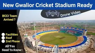 New Gwalior Cricket Stadium Ready | Roof, Facilities & 2nd Phase Work ? Detailed Drone Video Update