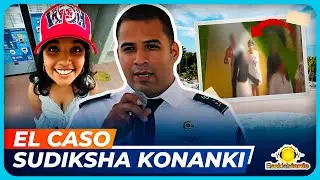 CORONEL MIGUEL ANGEL ALVAREZ OFRECE DETALLES SOBRE EL CASO DE SUDIKSHA KONANKI