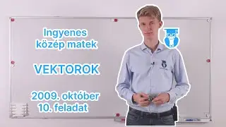 21-30 Vektorok – 2009. október – 10. feladat – Közép matek érettségi