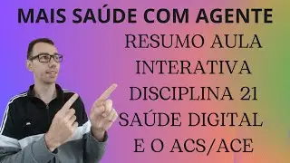 RESUMO TELE AULA DISCIPLINA 21 | O QUE É SAÚDE DIGITAL E COMO ELA IMPACTA NO TRABALHO DOS ACS/ACE?