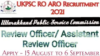 UKPSC RO ARO Recruitment 2021 | Uttrakhand Review Officer Recruitment 2021 | Uk ARO Recruitment 2021