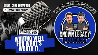 Waiting Well for What's Worth It: God's Timing + The Unshakable Value of Marriage - Episode 255