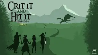 CRIT IT AND HIT IT | Episode 6: Part 1 | D&D Live play
