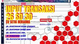 ACCURATE ONLINE CV SETIA BERSAMA - INPUT TRANSAKSI 25 sd 30 #accurateonline #cvsetiabersama