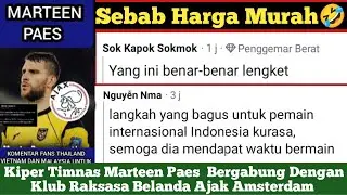 Thai, Vietnamese, and Malaysian fans commented on Marteen Paes joining Ajak Amsterdam.