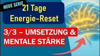 Keine Energie mehr? Dein 21-Tage-Reset f&uuml;r Fokus und Antrieb (Energie-Reset 3/3)