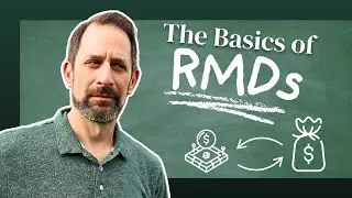 The Basics Behind Required Minimum Distributions | Larry Sprung, CFP&reg;