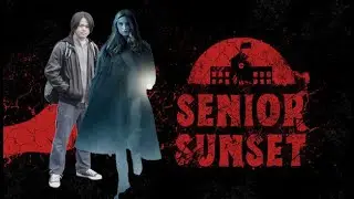 Senior Sunset - โรงเรียนร้างหลังฟ้ามืด