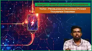 LEC14| Basic Electrical Engineering | Problems on Maximum Power Transfer Theorem by Mr. A. Yadagiri