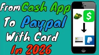 How To Transfer Cash App Money To Paypal In 2026 (With Paypal Debit Card)