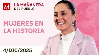 La Mañanera del Pueblo con Sheinbaum, 4 de diciembre de 2025