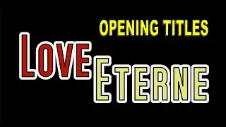 Love Eterne - Opening Titles (2011)
