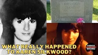 Karen Silkwood | Episode 47: Things Are About To Get Weird Podcast