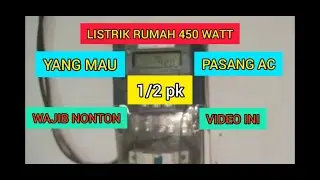 Pasang ac BARU 1/2 pk di Listrik Rumah 450 Watt, IRIT apa BOROS ?