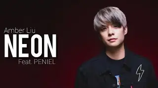 Amber Liu - Neon feat. PENIEL // Easy Lyrics