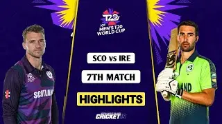 Scotland vs Ireland Highlights | ICC Men's T20 World Cup | 7th Match