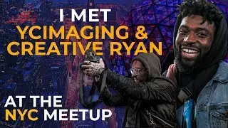 I met Ycimaging and Creative Ryan at the NYC meetup || VLOG