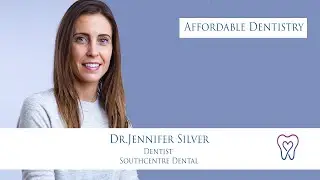 Affordable Dentistry - Southcentre Dental - Calgary Dentist