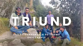 The Indrahar Pass Trek Part -1 || Dharamsala to Gallu temple via Dharamkot 2.3 Km || then Triund 🏔️