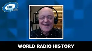 SBE WEBxtra - November 16, 2020 - World Radio History with David Gleason