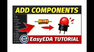How to Find and Place Components in EasyEDA | Beginner Tutorial #3